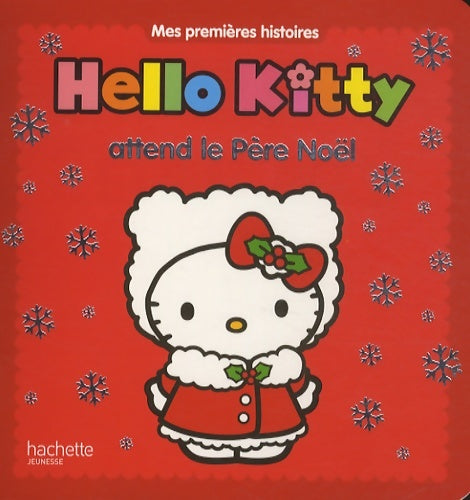 Hello Kitty attend le Père Noël - Jérémy Mariez -  Mes premières histoires - Livre