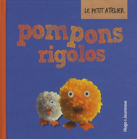 Livrenpoche : Pompons rigolos - Caroline De Hugo - Livre