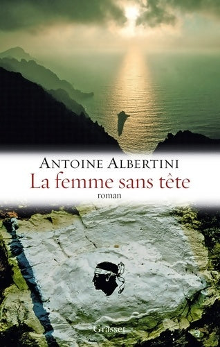 Livrenpoche : La femme sans tête - Antoine Albertini - Livre