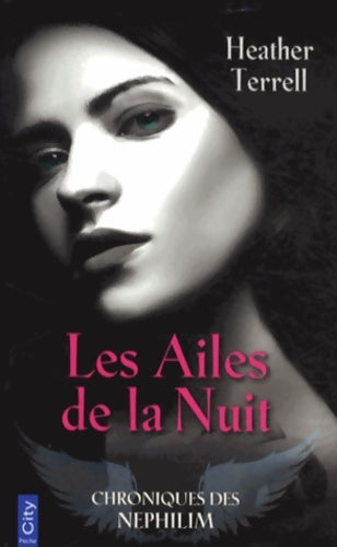 Livrenpoche : Les ailes de la nuit - Heather Terrell - Livre