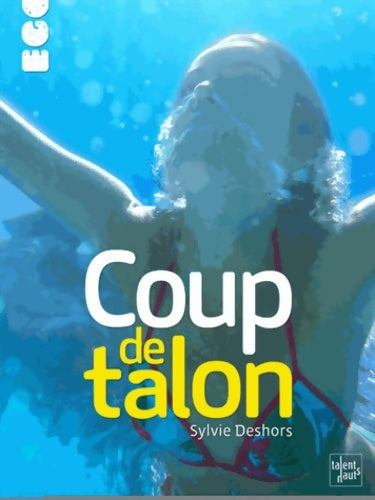 Livrenpoche : Coup de talon - Sylvie Deshors - Livre