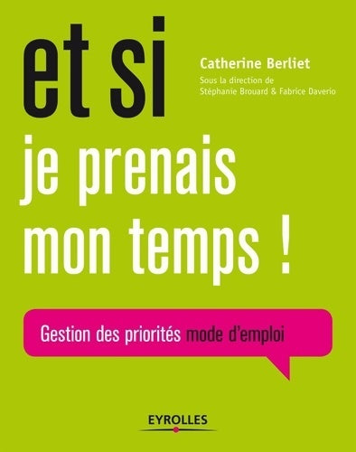 Livrenpoche : Et si je prenais mon temps ! Gestion des priorités, mode d'emploi - Catherine Berthet - Livre