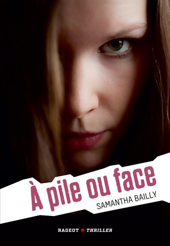 Livrenpoche : A pile ou face - Samantha Bailly - Livre