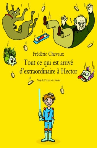 Livrenpoche : Tout ce qui est arrivé d'extraordinaire à Hector - Frédéric Chevaux - Livre