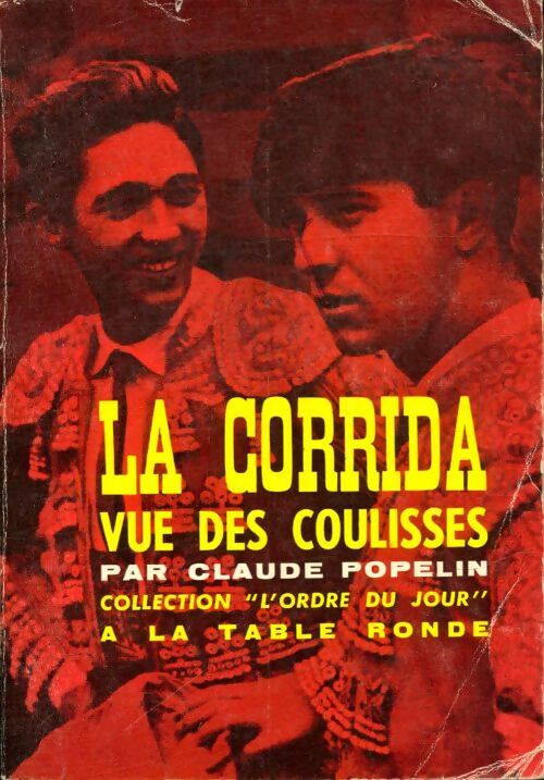 Livrenpoche : La corrida vue des coulisses - Claude Popelin - Livre