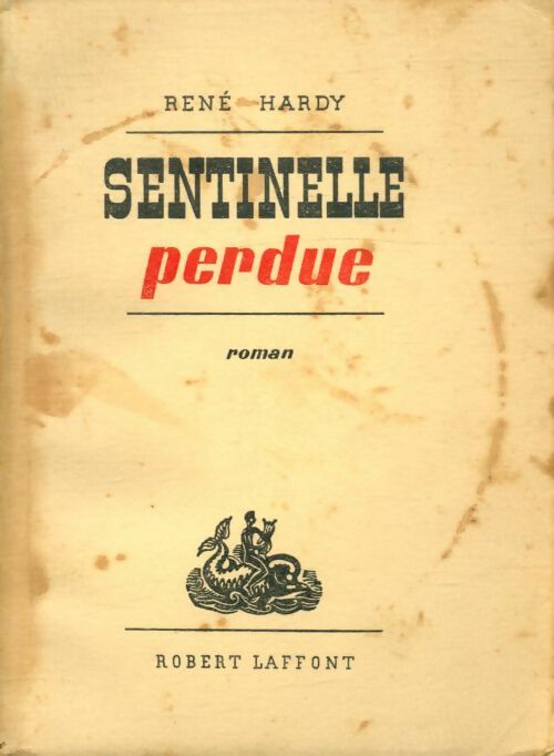 Livrenpoche : Sentinelle perdue - René Hardy - Livre