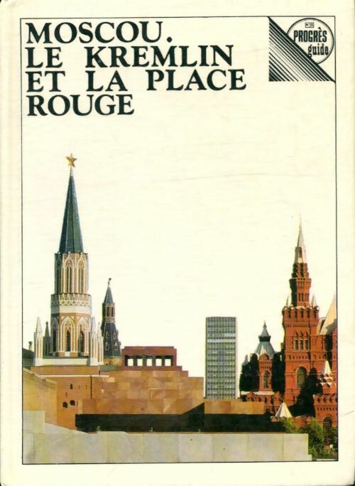 Livrenpoche : Moscou. Le Kremlin et la place rouge - Collectif - Livre