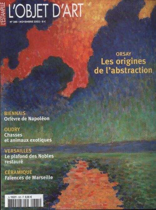 Livrenpoche : L'Objet d'art l'estampille n°385 : Orsay, les origines de l'abstraction - Collectif - Livre