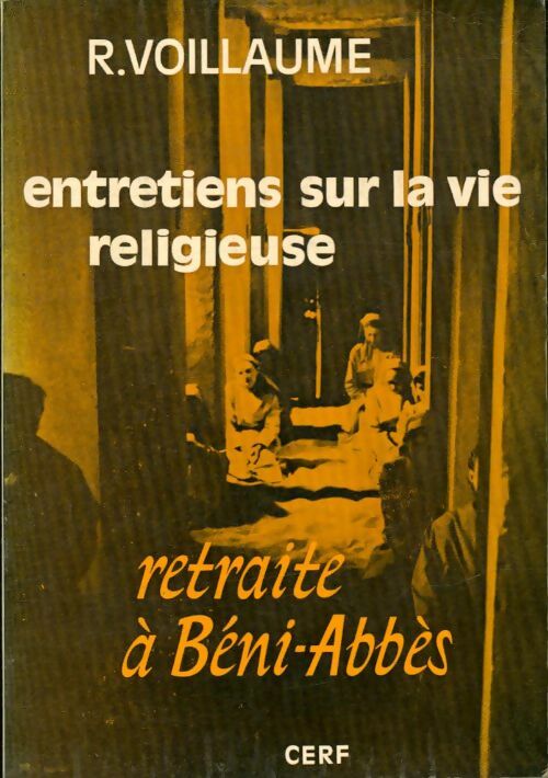 Livrenpoche : Entretiens sur la vie religieuse : Retraite à Béni-Abbès - René Voillaume - Livre
