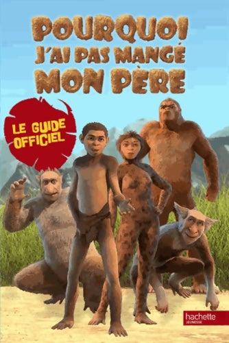 Livrenpoche : Pourquoi j'ai (pas) mangé mon père / le guide officiel - Katherine Quenot - Livre