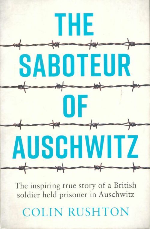 Livrenpoche : The saboteur of Auschwitz - Colin Rushton - Livre