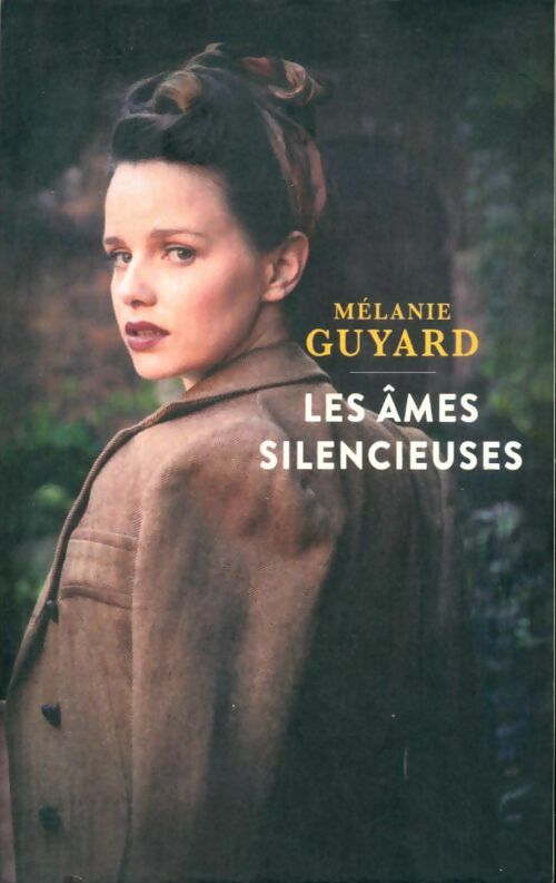 Livrenpoche : Les âmes silencieuses - Melanie Guyard - Livre