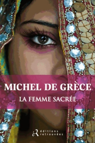 Livrenpoche : La femme sacrée - Michel De Grèce - Livre