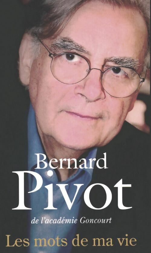 Livrenpoche : Les mots de ma vie - Bernard Pivot - Livre