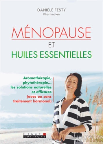 Livrenpoche : Ménopause et huiles essentielles - Danièle Festy - Livre