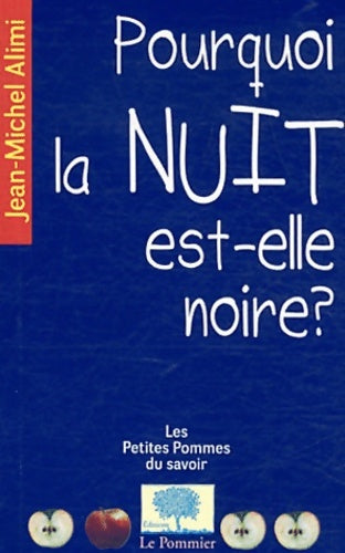 Livrenpoche : Pourquoi la nuit est-elle noire ? - Jean-Michel Alimi - Livre
