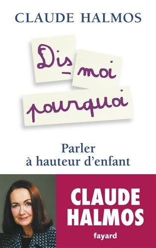 Livrenpoche : Dis-moi pourquoi. Parler à hauteur d'enfant - Claude Halmos - Livre
