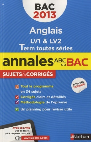 Anglais LV1 & LV2 Terminales toutes séries sujets & corrigés 2013 - Collectif -  Annales ABC du Bac - Livre