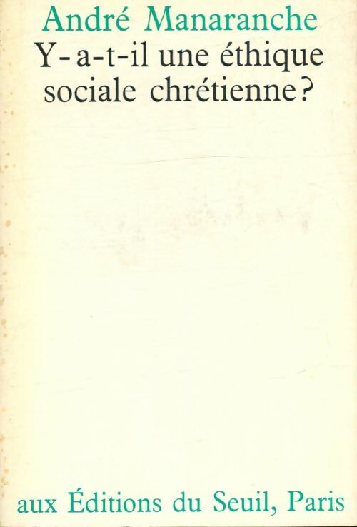 Livrenpoche : Y-a-t-il une éthique sociale chrétienne ? - André Manaranche - Livre