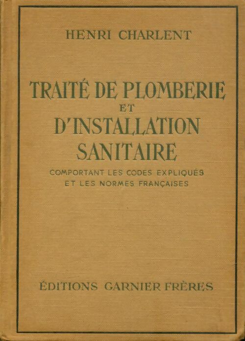 Livrenpoche : Traite de plomberie et d'installation sanitaire - Henri Charlent - Livre