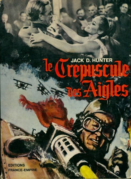 Livrenpoche : Le crépuscule des aigles - Jack D. Hunter - Livre