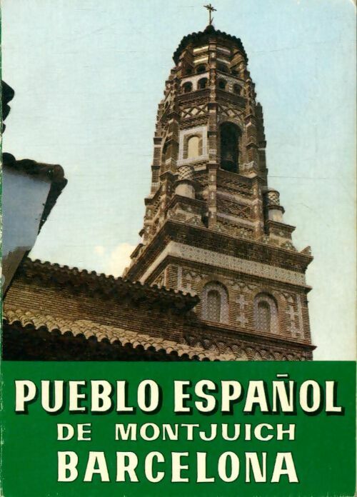 Livrenpoche : Pueblo espanol de Montjuich Barcelona - Collectif - Livre