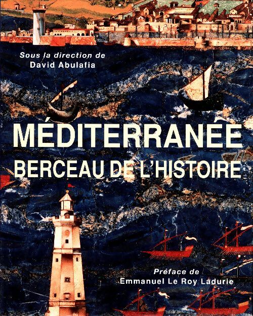 Livrenpoche : Méditerranée, berceau de l'histoire - David Abulafia - Livre