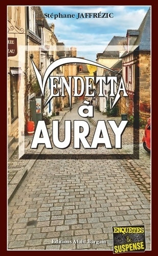 Vendetta à Auray - Stéphane Jaffrezic - Livre