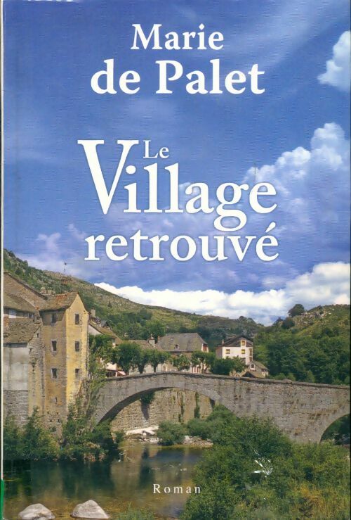Livrenpoche : Le village retrouvé - Marie De Palet - Livre