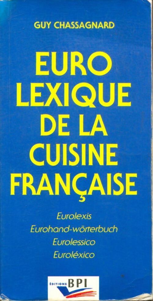 Livrenpoche : Eurolexique de la cuisine française - Guy Chassagnard - Livre
