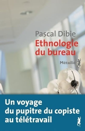 Livrenpoche : Ethnologie du bureau - Pascal Dibie - Livre
