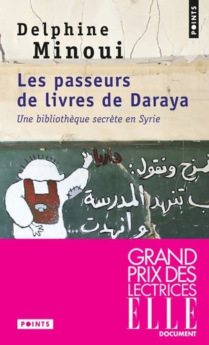 Livrenpoche : Les passeurs de livres de Daraya  - Delphine Minoui - Livre
