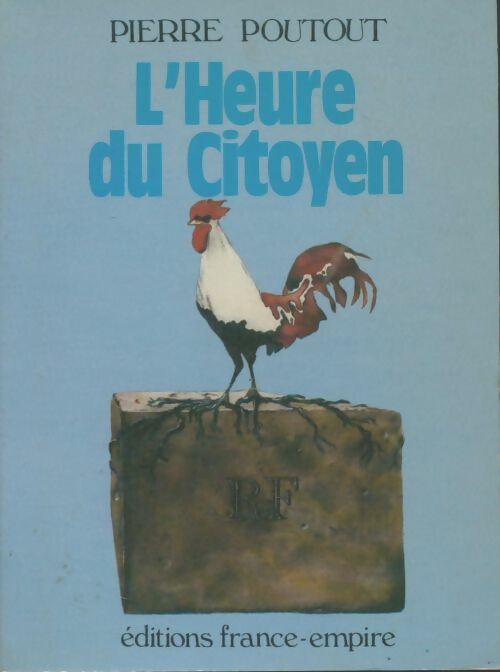 Livrenpoche : L'heure du citoyen - Pierre Poutout - Livre