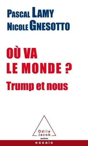 Livrenpoche : Où va le monde ? Trump et nous - Pascal Lamy, Nicole Gnesotto - Livre