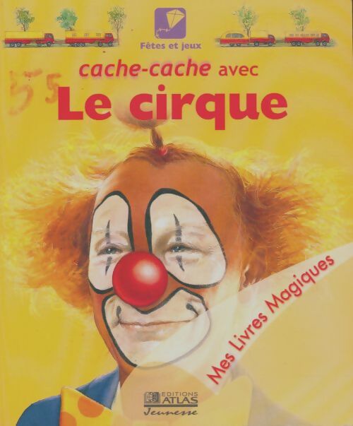 Livrenpoche : Cache-cache avec le cirque - Claude Millet - Livre
