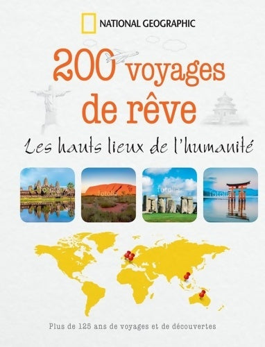 Livrenpoche : 200 voyages de rêve. Les hauts lieux de l'humanité - Collectif - Livre