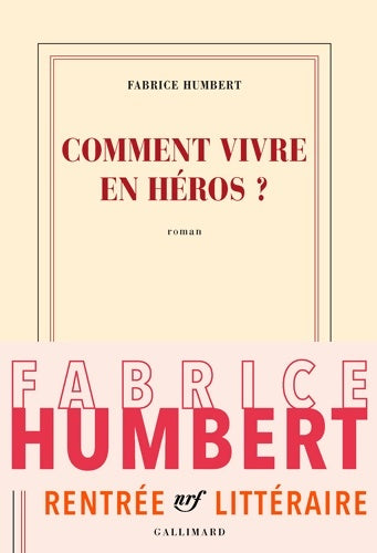 Livrenpoche : Comment vivre en héros ? - Fabrice Humbert - Livre