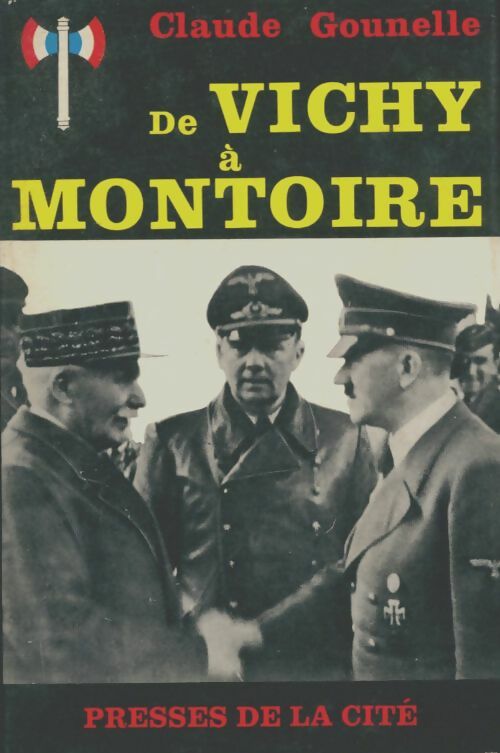 Livrenpoche : De Vichy à Montoire - Claude Gounelle - Livre