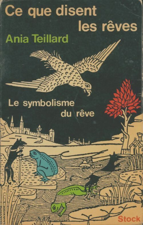Livrenpoche : Ce que disent les rêves - Ania Teillard - Livre
