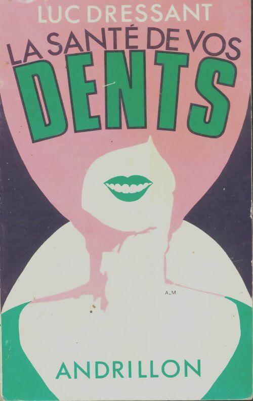 Livrenpoche : La santé de vos dents - Luc Dressant - Livre