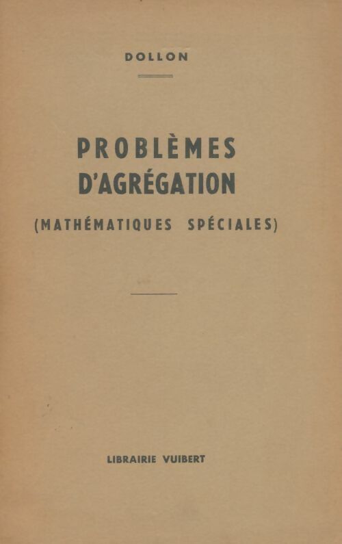 Livrenpoche : Mathématiques spéciales : Problèmes d'agrégation - Jack Dillon - Livre