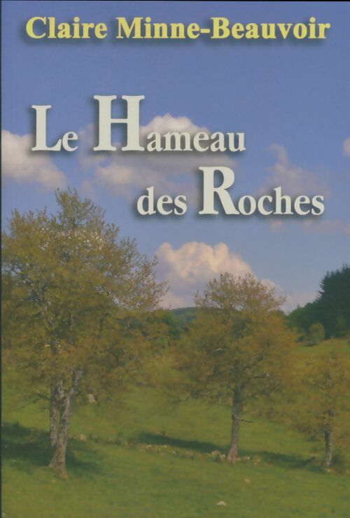 Livrenpoche : Le hameau des roches - Claire Minne-Beauvoir - Livre