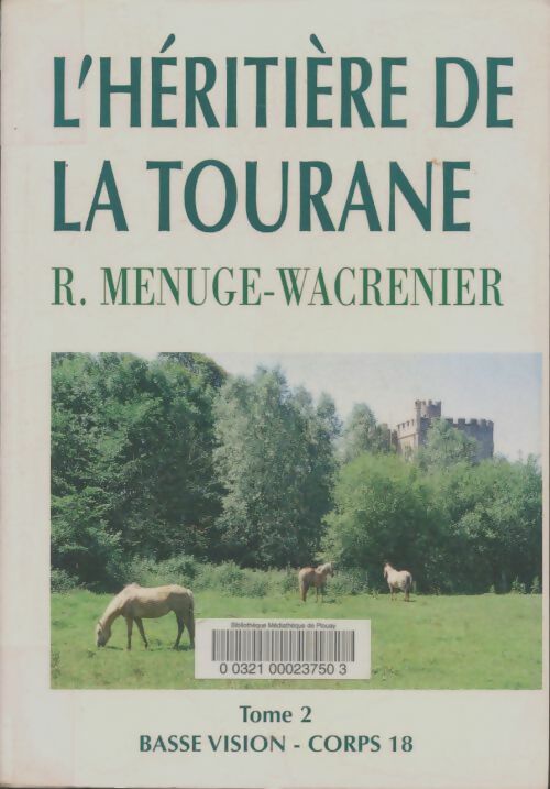 Livrenpoche : L'héritière de la Tourane Tome II - Raymonde Menuge-Wacrenier - Livre