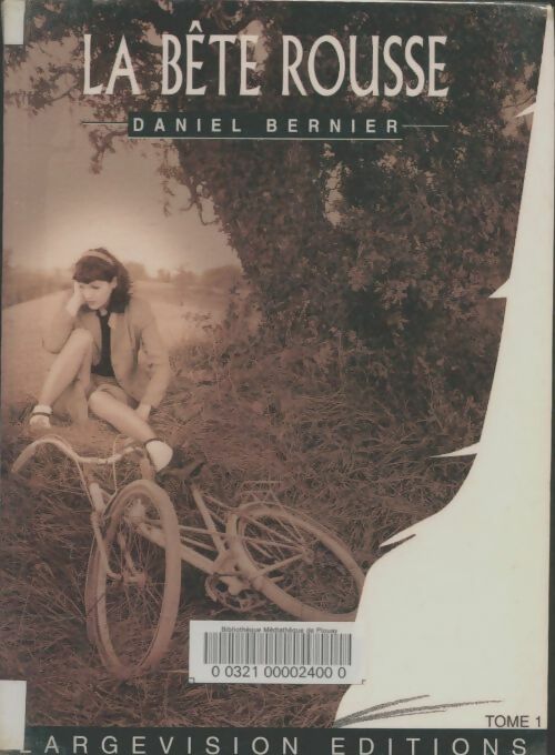 Livrenpoche : La bête rousse Tome I - Daniel Bernier - Livre