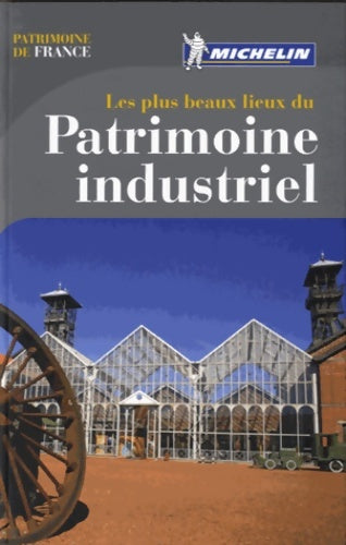 Livrenpoche : Patrimoine industriel - Michelin - Livre