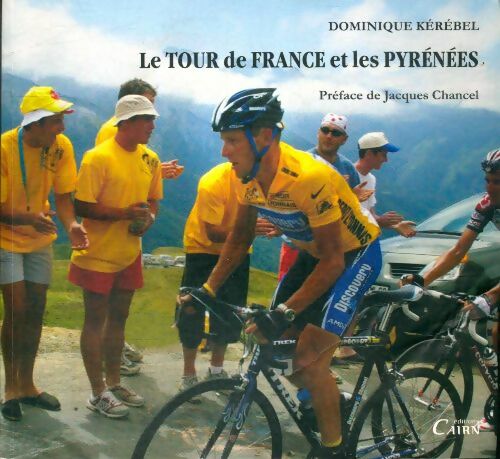 Livrenpoche : Le tour de France et les pyrénées - Dominique Kérébel - Livre