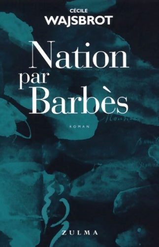 Livrenpoche : Nation par barbès - Cécile Wajbrot - Livre