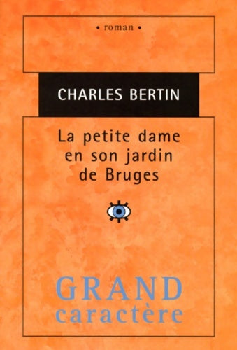 Livrenpoche : La petite dame en son jardin de Bruges - Charles Bertin - Livre