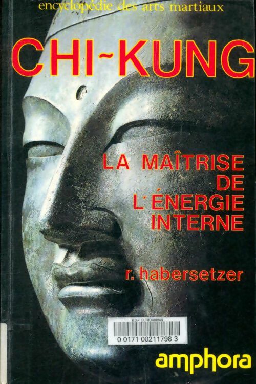 Livrenpoche : Chi-kung. La maîtrise de l'énergie interne - Roland Habersetzer - Livre