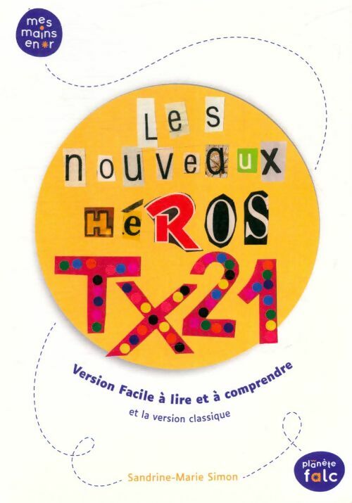 Livrenpoche : Les nouveaux héros TX21 - Sandrine-Marie Simon - Livre
